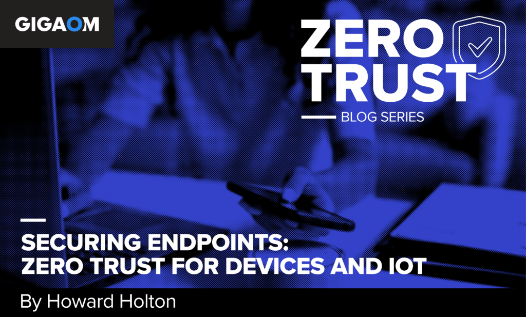 securing-endpoints:-zero-trust-for-devices-and-iot