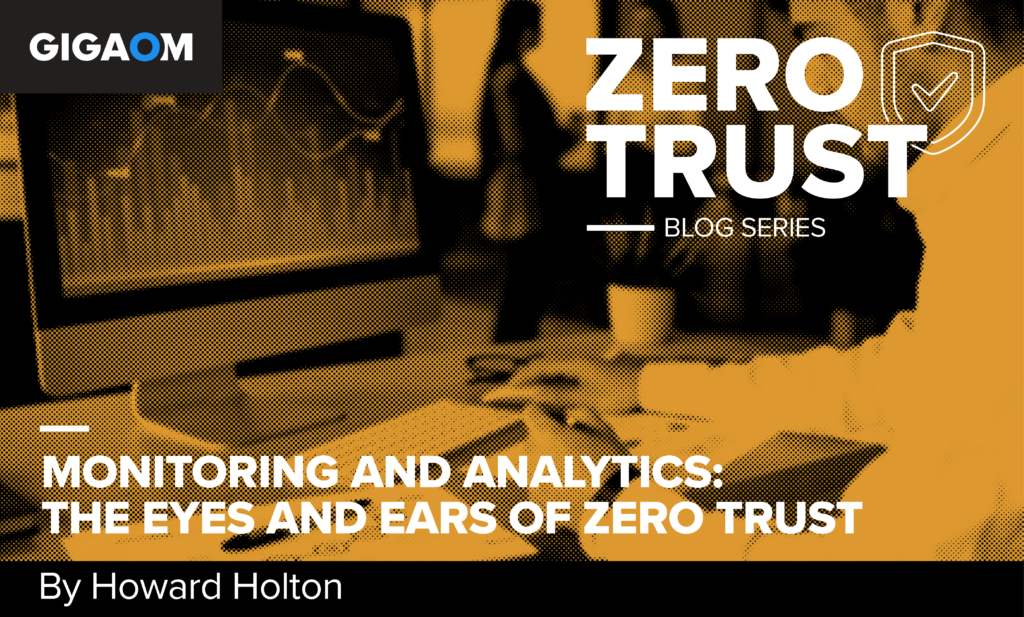 monitoring-and-analytics:-the-eyes-and-ears-of-zero-trust