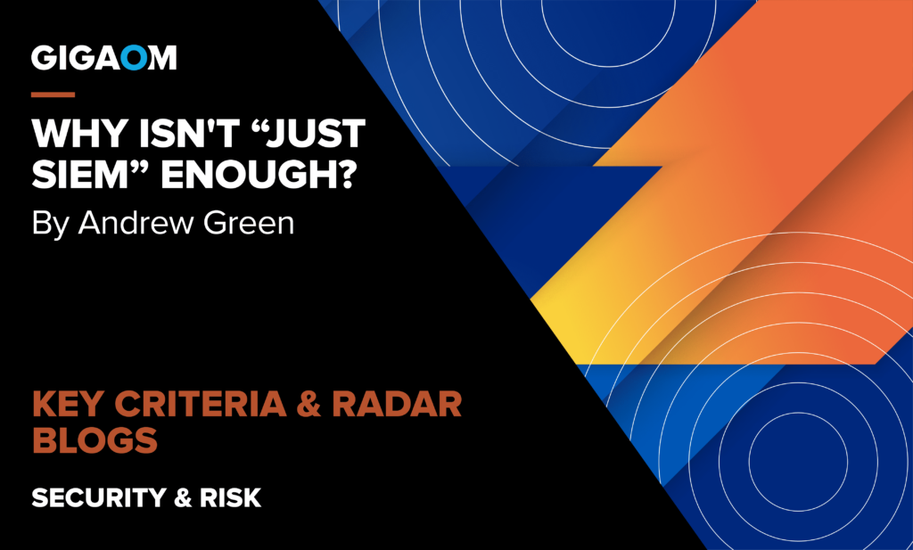 why-isn’t-“just-siem”-enough?