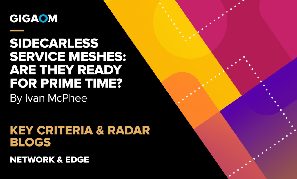 sidecarless-service-meshes:-are-they-ready-for-prime-time?